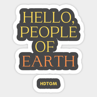 Hello People Of Earth Sticker